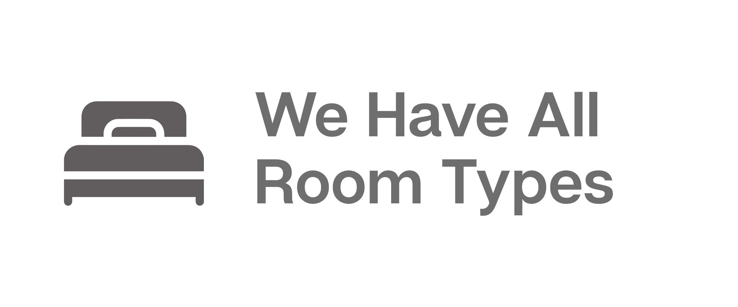We have all Room Types