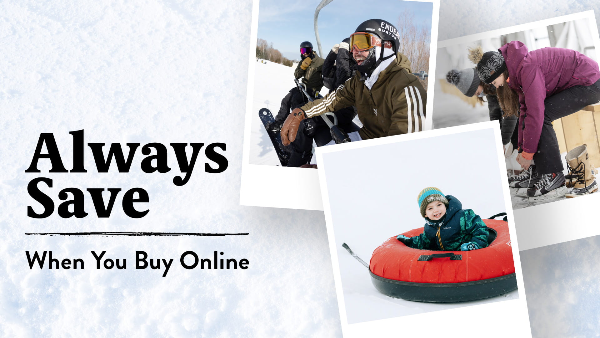 Lifts, Lessons, and Rentals imagery with Always Save when you Buy Online at Blue Mountain