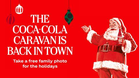 THE COCA-COLA CARAVAN IS BACK IN TOWN - Take a free family photo for the holidays