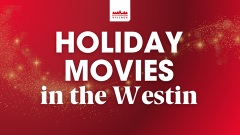 Holiday Movies in the Westin