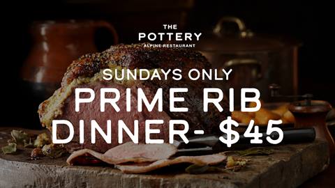 Prime Rib Dinner for $45 at The Pottery Alpine Restaurant