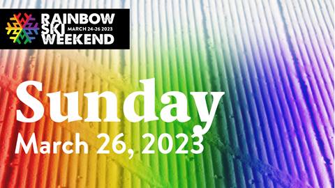 Rainbow Ski Weekend  Sunday, March 26, 2023