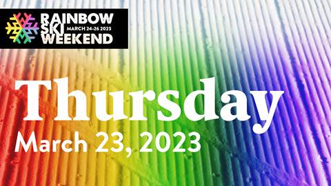 Rainbow Ski Weekend  Thursday, March 23 2023