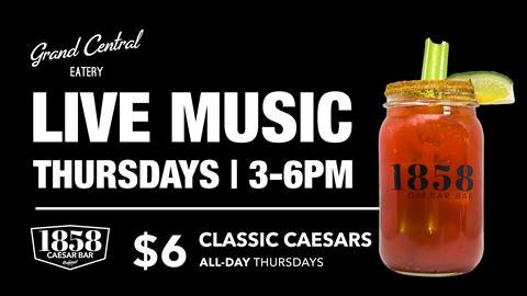 Live Music Thursdays from 3PM - 6PM at 1858 Caesar Bar (plus $6 classic Caesars).