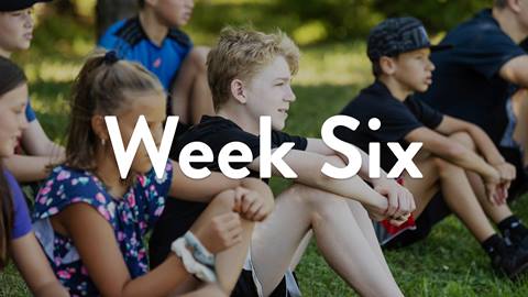 Week Six (August 4-8)