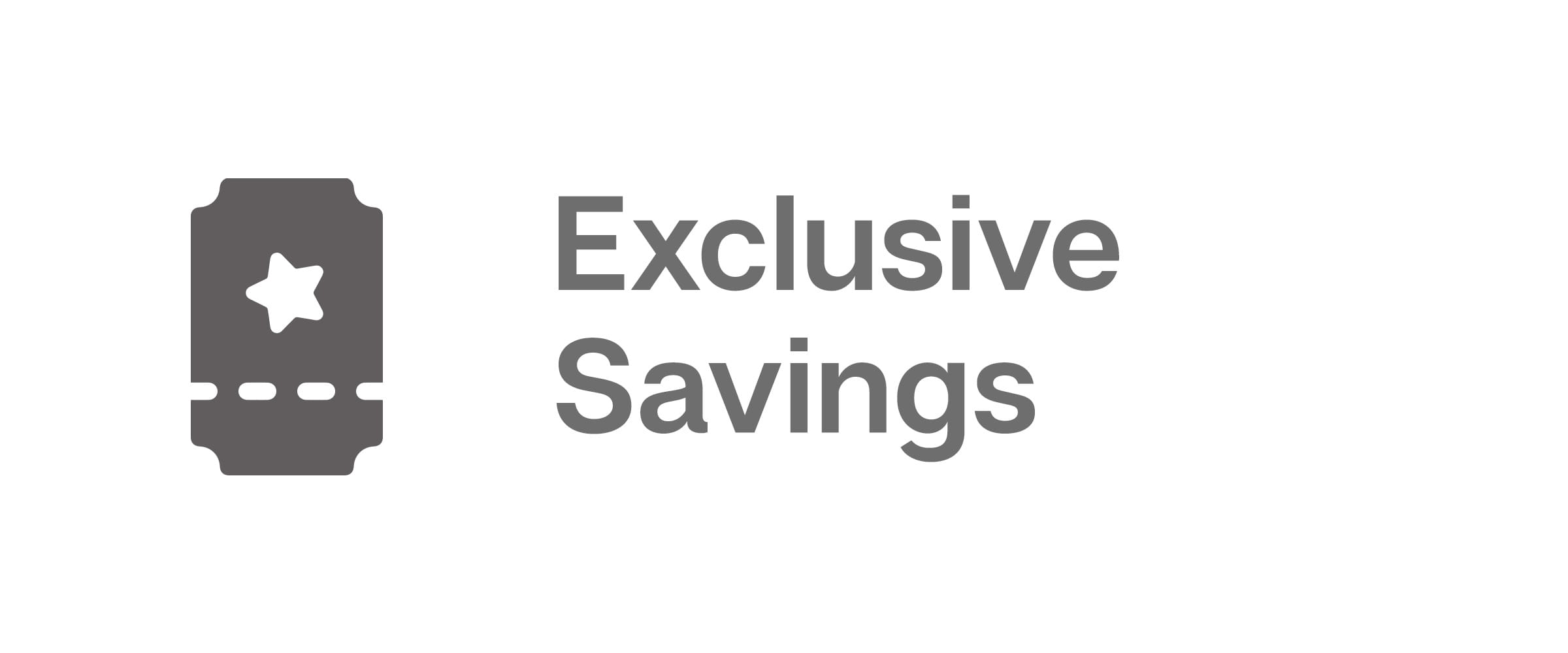 Exclusive Savings