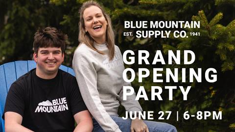 Blue Mountain Supply Co. - Grand Opening Party (June 27 | 6-8PM)