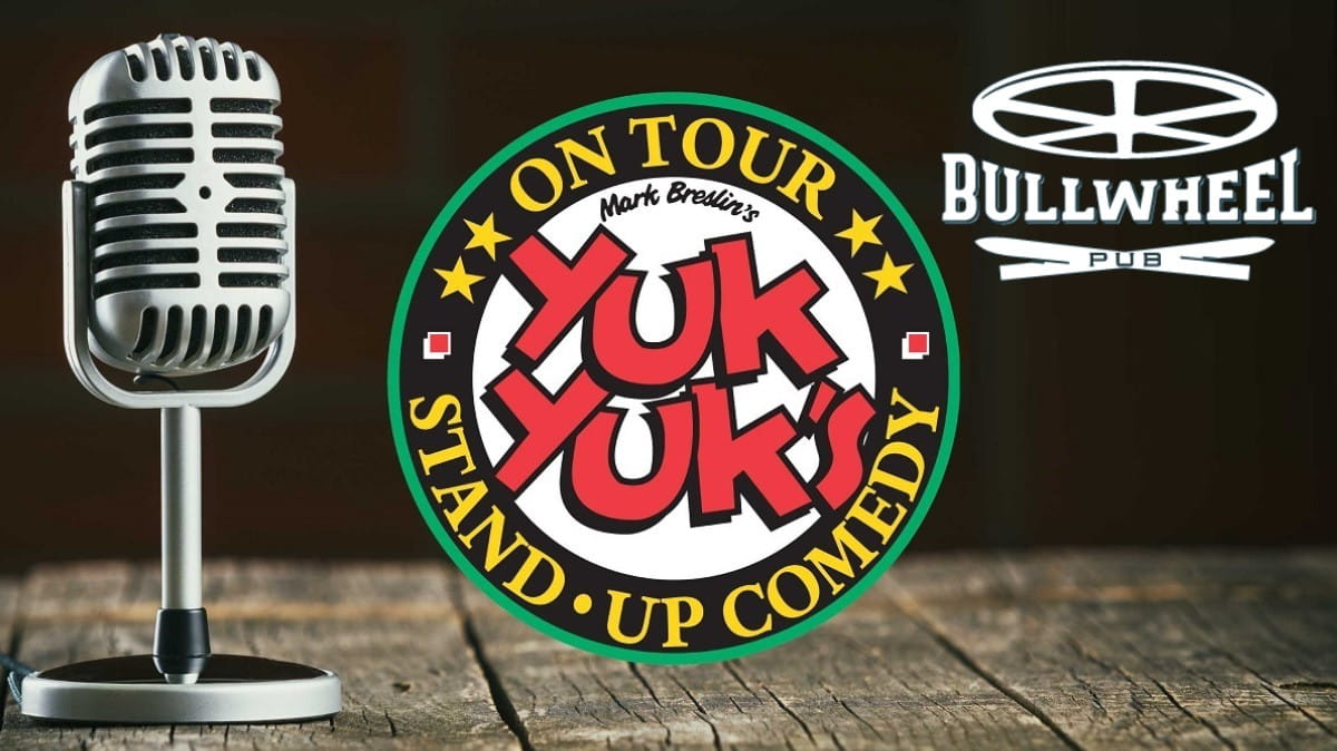 Yuk Yuk's On Tour | Bullwheel Pub