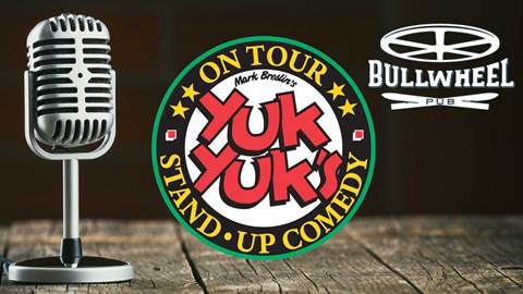 Yuk Yuk's On Tour | Bullwheel Pub