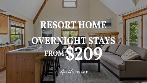 RESORT HOME SUITE SALE SPRING ESCAPES FROM $209