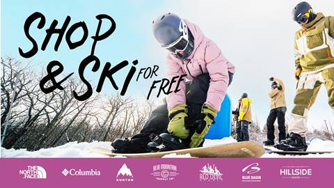 Shop & Ski For Free* (North Face, Columbia, Burton, Blue Mountain Supply Co, Red Devil, Blue Basin, Hillside)